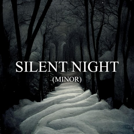 Silent Night (Minor) | Boomplay Music