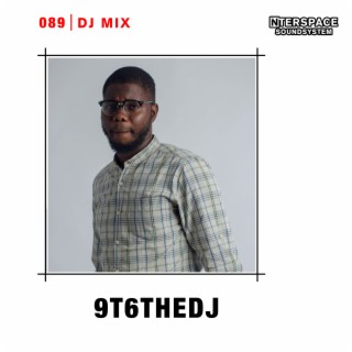 InterSpace 089: 9T6theDJ (DJ Mix)