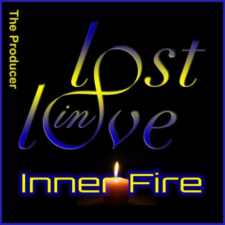 Lost in Love Inner Fire | Boomplay Music