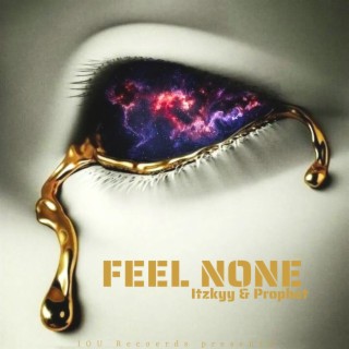 Feel None