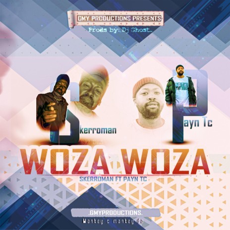 Woza Woza ft. Payn Tc | Boomplay Music