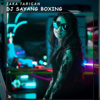 DJ Sayang Boxing