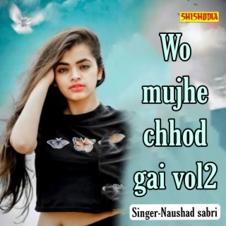 Wo Mujhe Chhod Gai Vol02