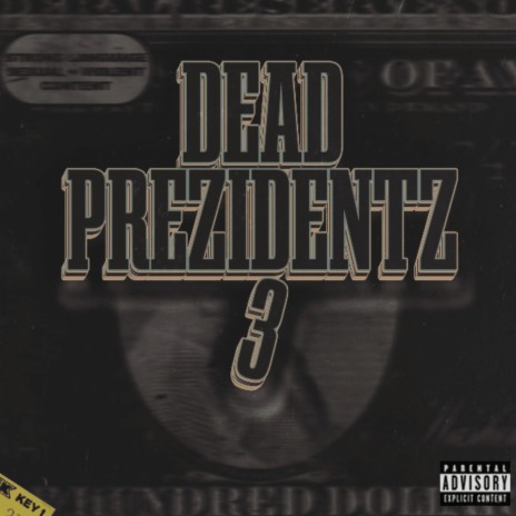Dead Presidentz 3