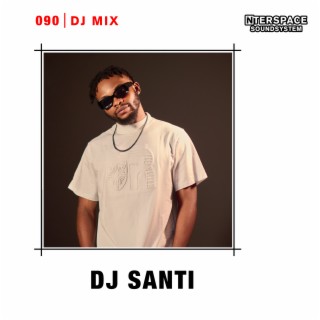 InterSpace 090: DJ Santi (DJ Mix)