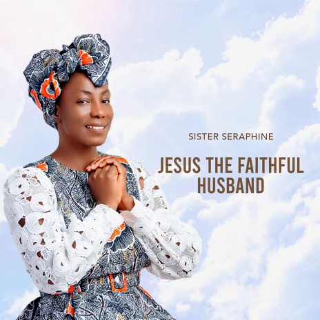 Jesus the Faithful Husband ft. Evangelist I K Aning | Boomplay Music
