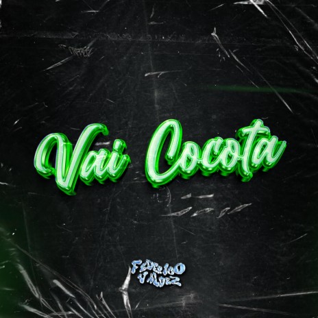 Vai Cocota (Arrocha Funk)