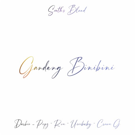 Gandang Binibini ft. Pepz, RVN, Uccibaby & Crown-G | Boomplay Music
