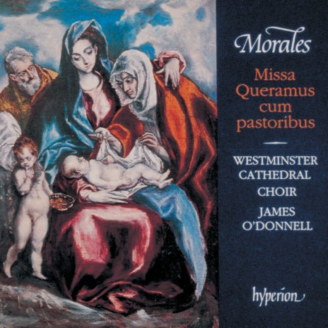 Morales: Missa Queramus cum pastoribus: II. Gloria ft. James O'Donnell | Boomplay Music