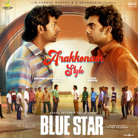 Arakkonam Style (From Blue Star) ft. Arivu & Gana Balachandar | Boomplay Music