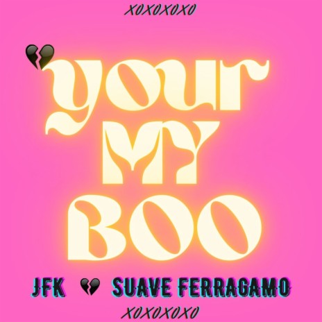 your my boo ft. suave ferragamo | Boomplay Music