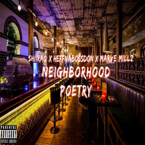 Neighborhood poetry ft. HeffnaBossDon & Marve millz