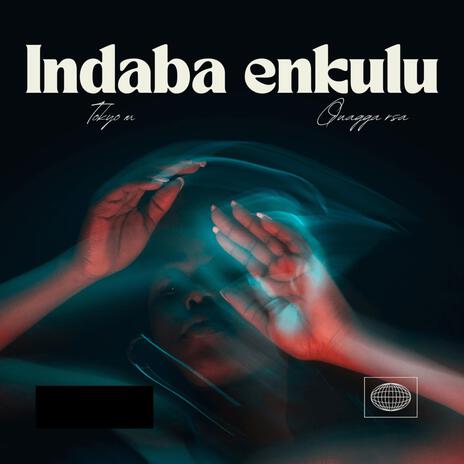 Indaba enkulu | Boomplay Music