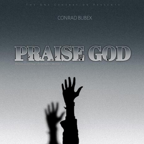 PRAISE GOD | Boomplay Music