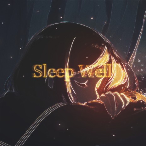 Sleep Well | Boomplay Music