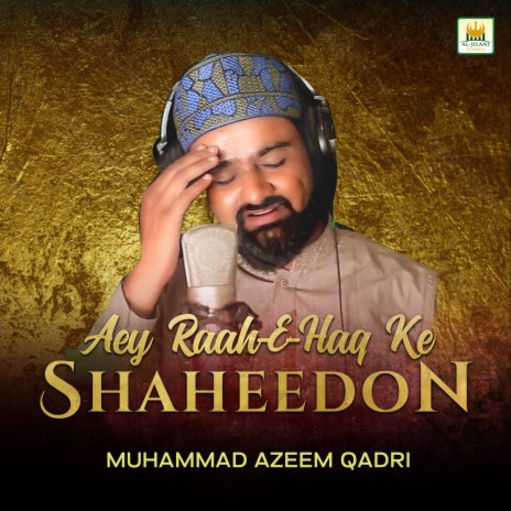 Aey Raah-E-Haq Ke Shaheedon