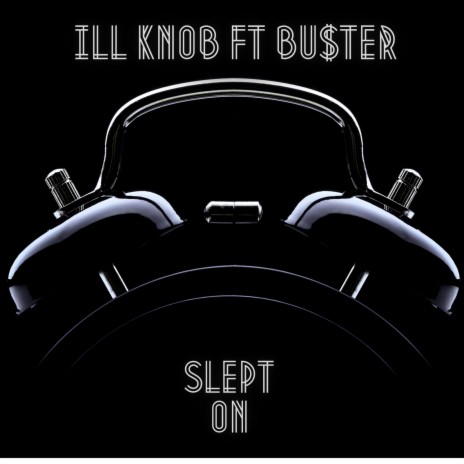 Slept On ft. Bu$ter | Boomplay Music