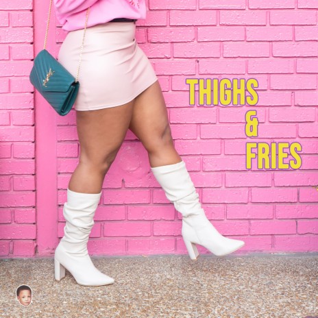 Thighs & Fries