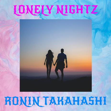 Lonely Nightz | Boomplay Music