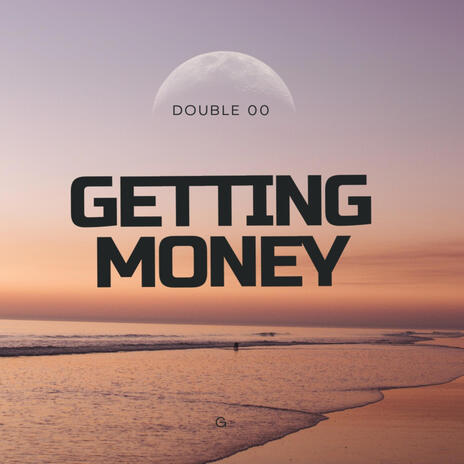 Getting money | Boomplay Music