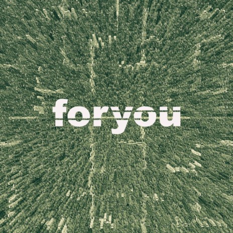 Foryou | Boomplay Music