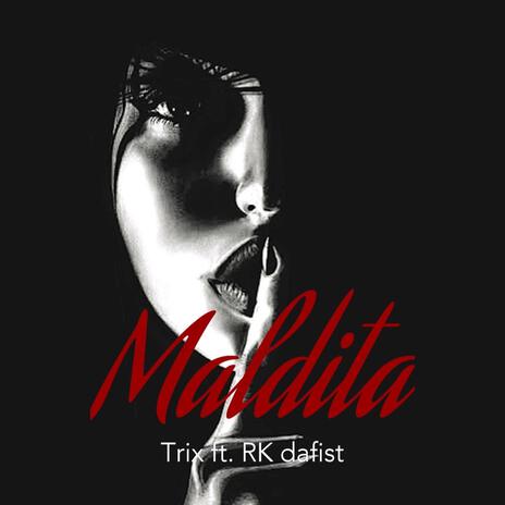 MALDITA ft. RK Dafist | Boomplay Music