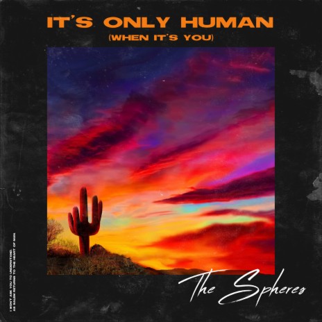 It's Only Human (When It's You)