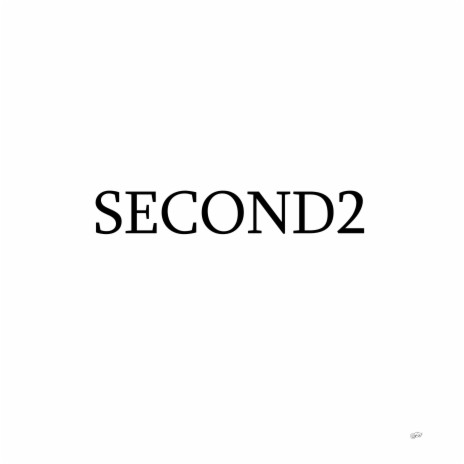 SECOND2 | Boomplay Music