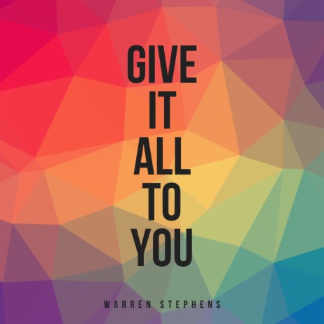 Give it All to You | Boomplay Music