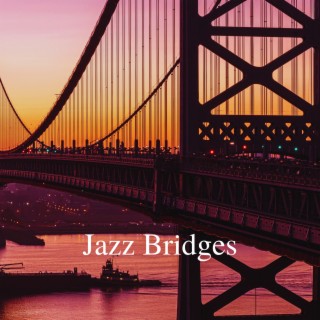 Jazz Bridges: Building Connections Through Music