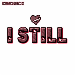 I Still