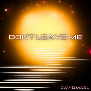 Don't Leave Me