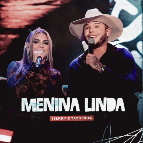 Menina Linda (Ao Vivo Em Salvador) ft. Tays Reis | Boomplay Music