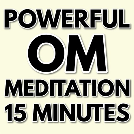 OM Meditation 15 Minutes, OM Meditation Music for Positive Energy
