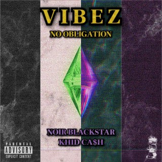 VIBEZ / NO OBLIGATION (Radio Edit)