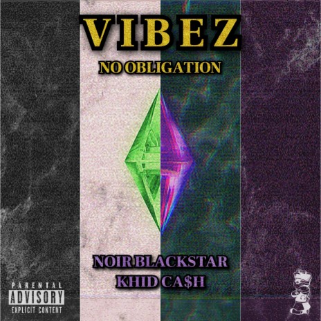 VIBEZ / NO OBLIGATION (Radio Edit) ft. Khid Ca$h