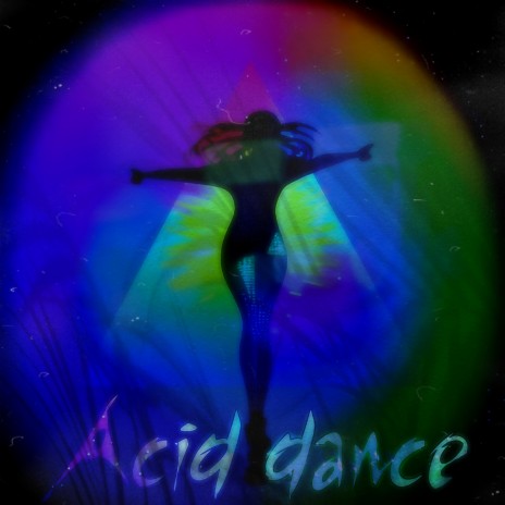 Acid Dance | Boomplay Music