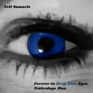 Forever In Deep Blue Eyes / Yesterday's Man