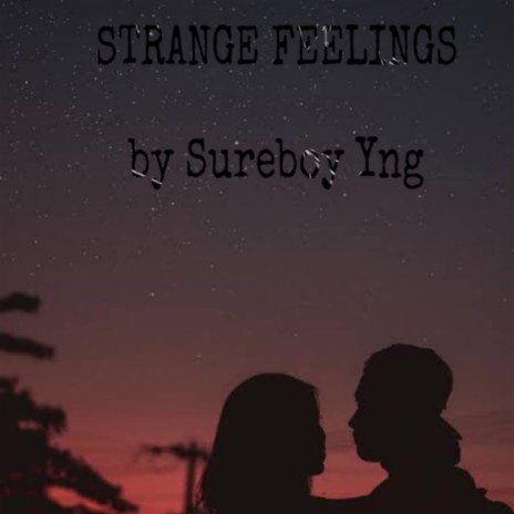 Strange Feelings | Boomplay Music