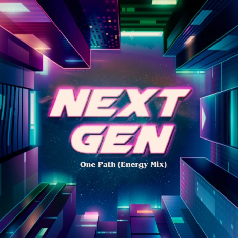 Next Gen (Energy Mix) | Boomplay Music