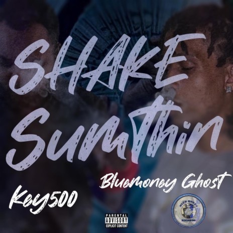 Shake sumthin ft. Key500 | Boomplay Music