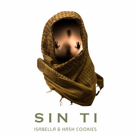 Sin Ti ft. HASH COOKIES | Boomplay Music