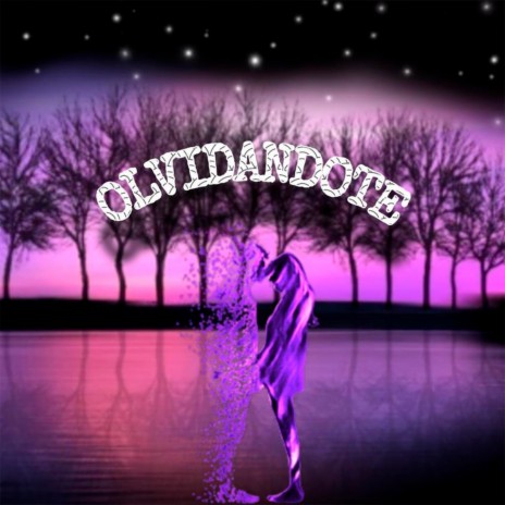 Olvidandote | Boomplay Music