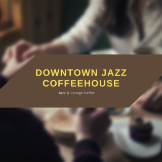 Downtown Jazz Coffeehouse
