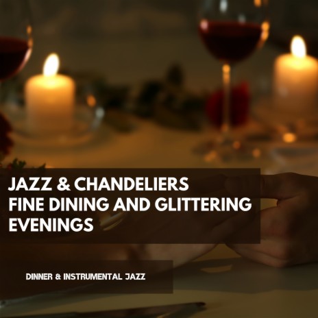 High Class Restaurants ft. Smooth Dinner Jazz & Night-Time Jazz | Boomplay Music