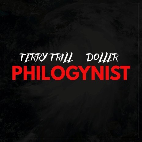 PHILOGYNIST ft. Terry Trill