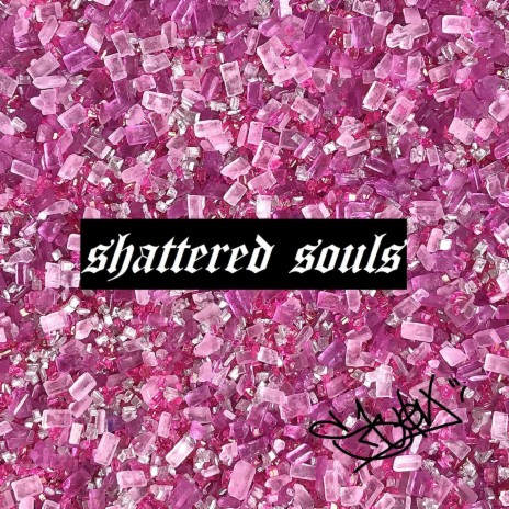 Shattered Souls | Boomplay Music