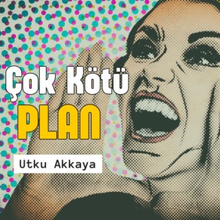 Çok Kötü Plan