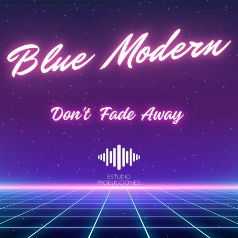 Don't Fade Away | Boomplay Music