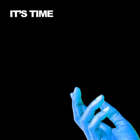 It's Time | Boomplay Music